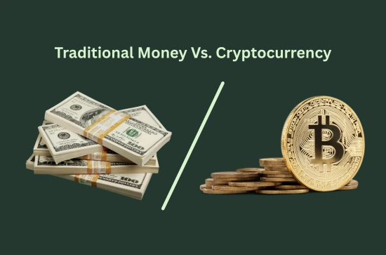 Traditional Money Vs Cryptocurrency